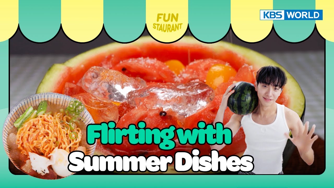 Flirting with Summer Dishes [Stars Top Recipe at Fun Staurant : EP.229-1 | KBS WORLD TV 240708