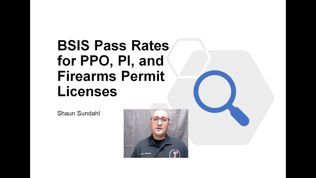 BSIS Pass Rates for PPO, PI, and Firearm Permit Assessment Exams
