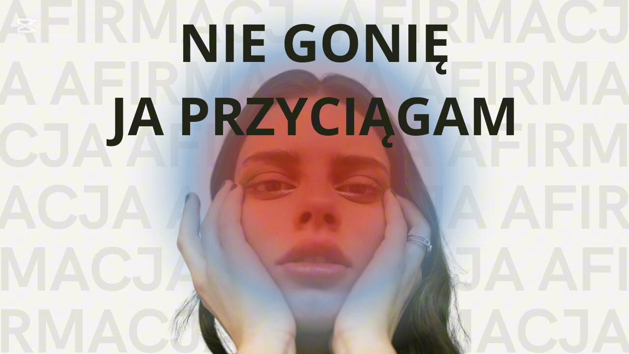 NIE GONIĘ, JA PRZYCIĄGAM - AFIRMACJE - VIRTUALSOUND