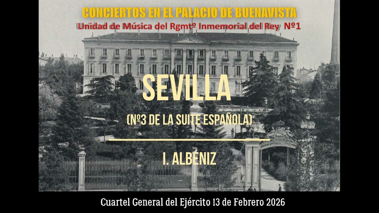 SEVILLA (I. ALBÉNIZ) Nº3 de la Suite Española. Unidad de Música del Rgmtº Inmemorial del Rey.