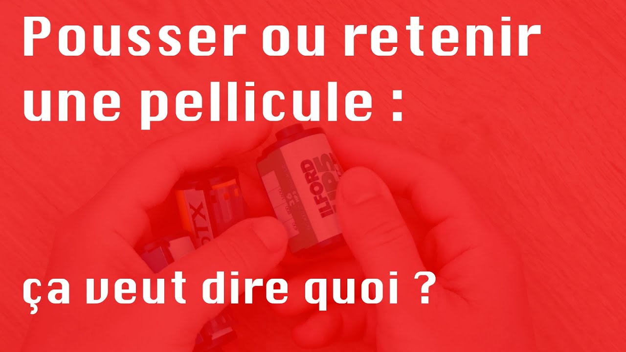 Pousser-Retenir une pellicule