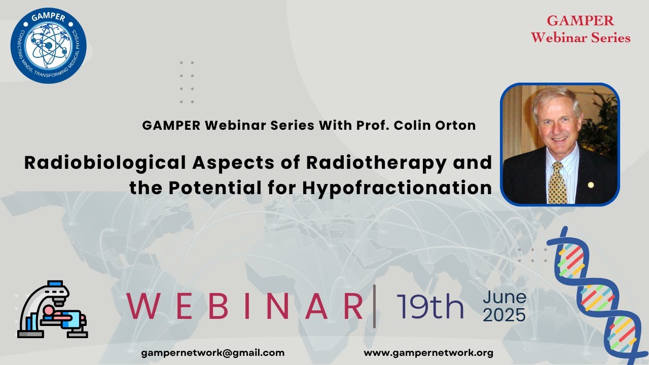 Radiobiological Aspects of Radiotherapy & Hypofractionation | GAMPER Webinar Series 2025