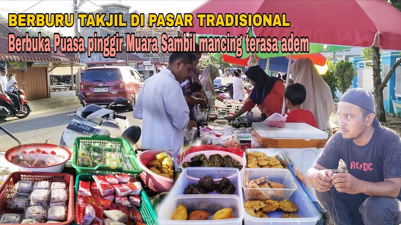 BERBURU TAKJIL DI PASAR⁉️  BERBUKA PUASA DI PINGGIR MUARA TERASA SANDU || TEKNIK MANCING MUARA