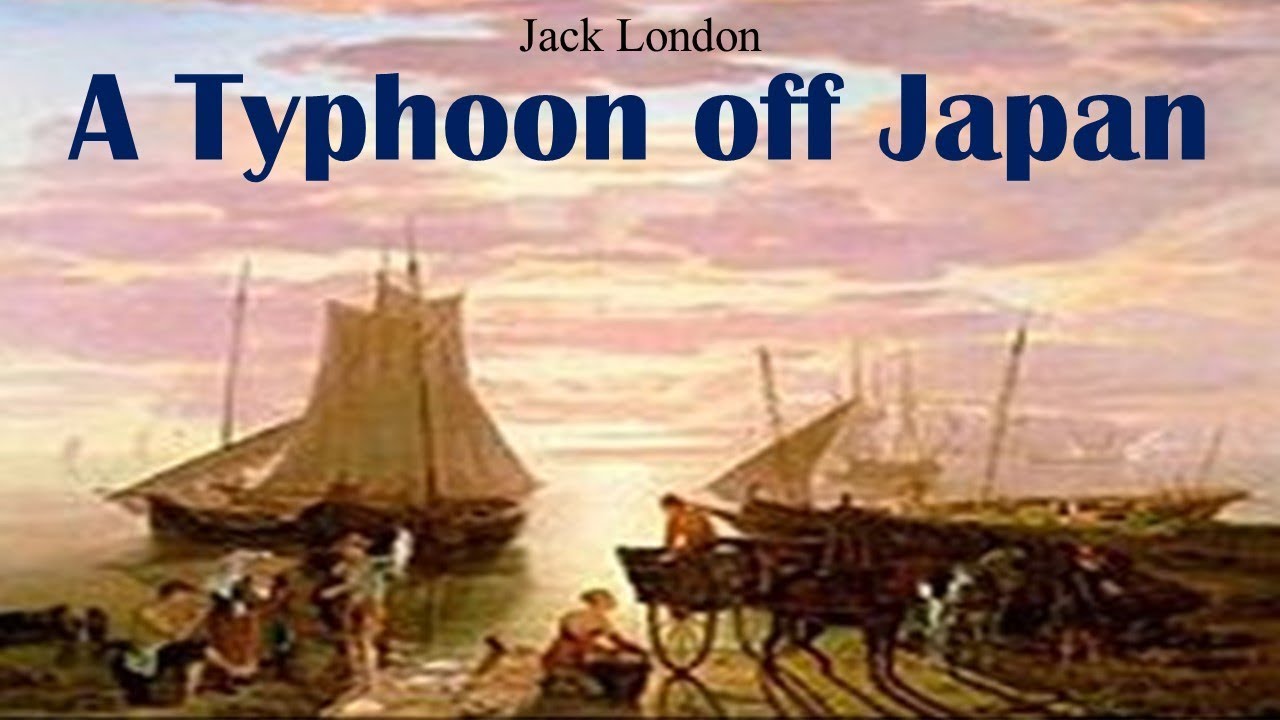 Learn English Through Story - A Typhoon off Japan by Jack Londonter