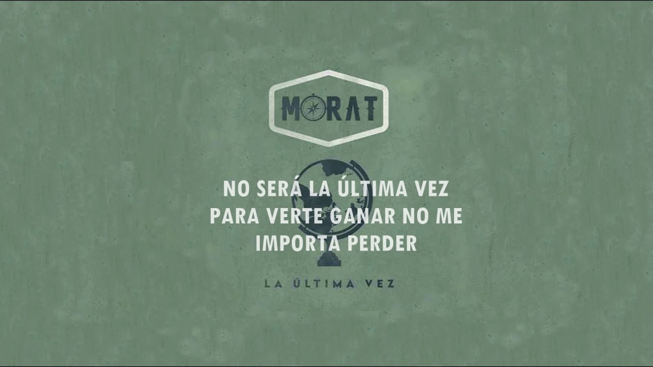 La última vez - Morat // Letra