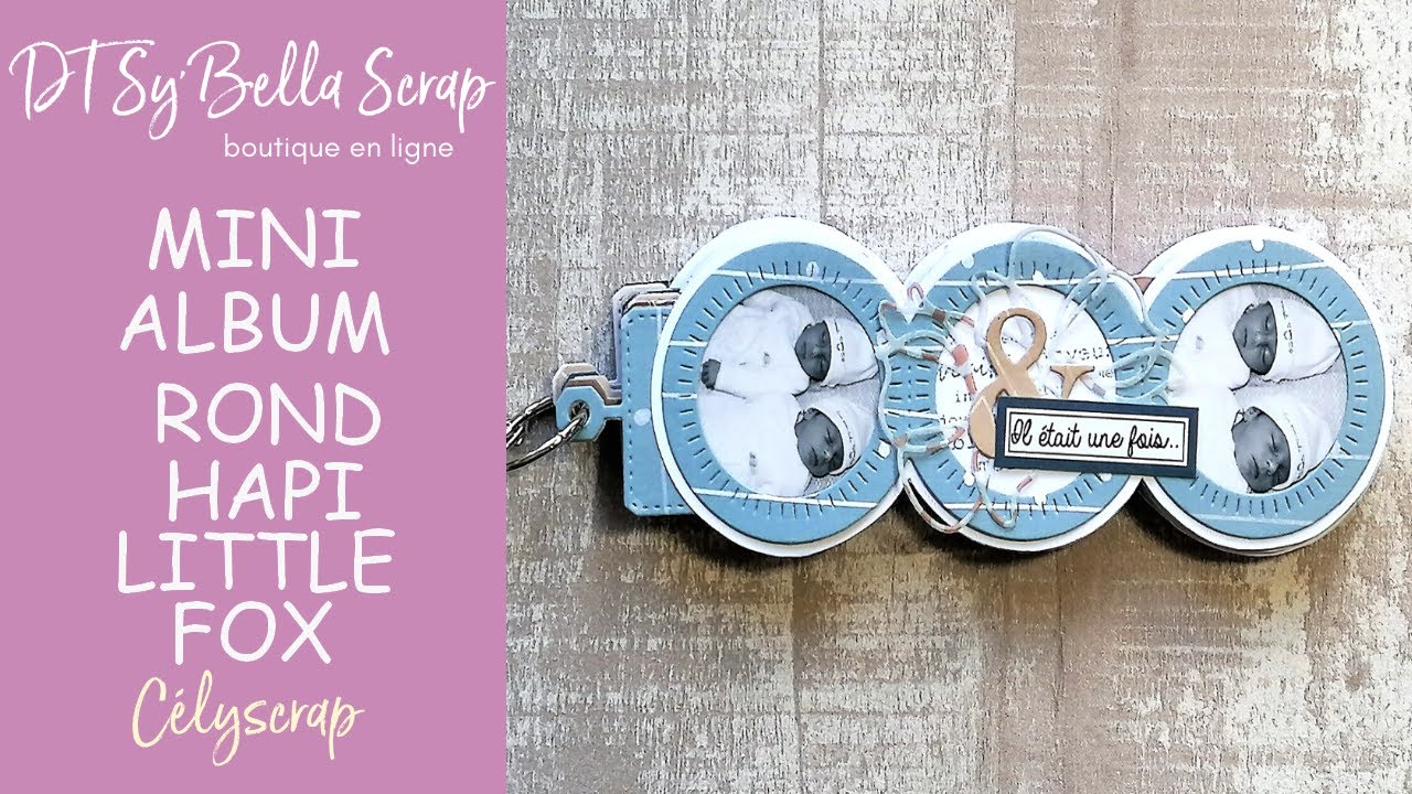 MINI ALBUM ROND HAPI LITTLE FOX DT SYBELLA SCRAP