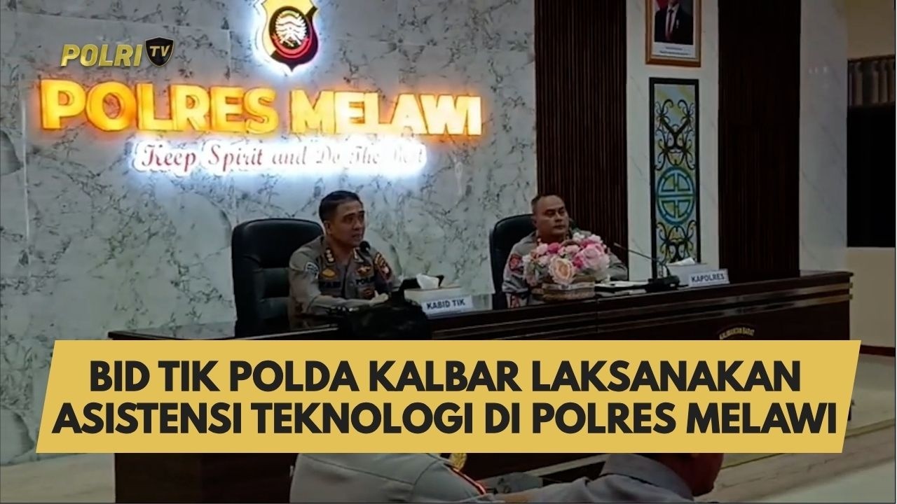BID TIK POLDA KALBAR LAKSANAKAN ASISTENSI TEKNOLOGI DI POLRES MELAWI