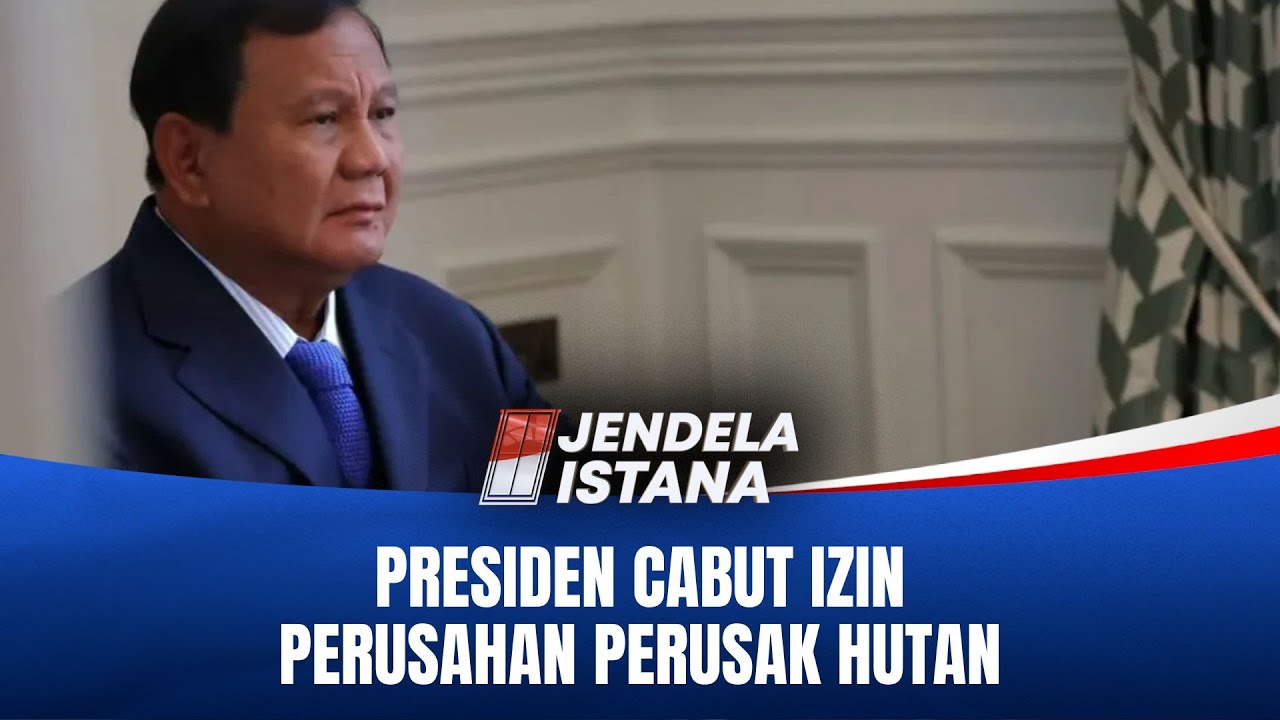 Presiden Prabowo: Izin Bukan Hadiah untuk Merusak Alam | JENDELA ISTANA