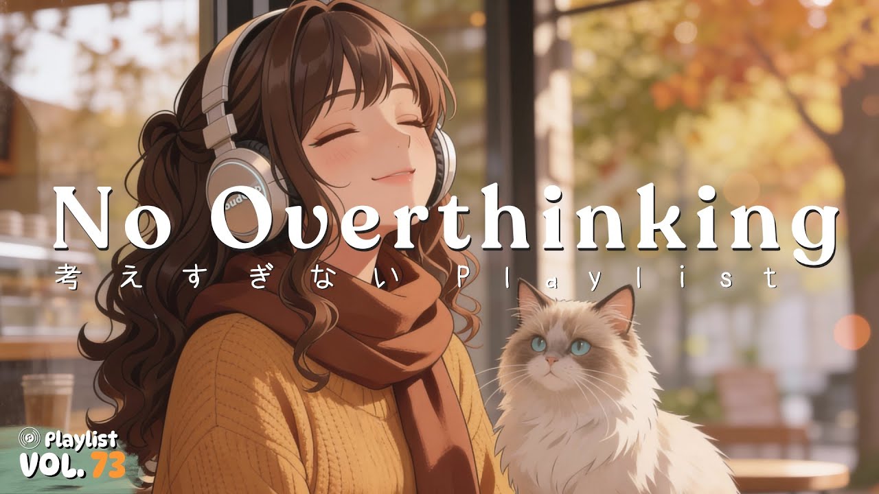 BGM for Your Daily Flow| A Comforting Playlist for a Better Day