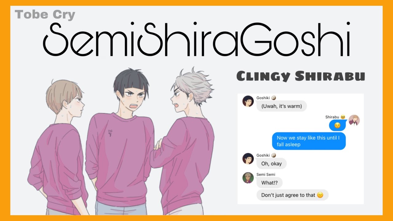 Clingy Shirabu | Haikyuu texts | Tobe Cry [CryBaby Repost]