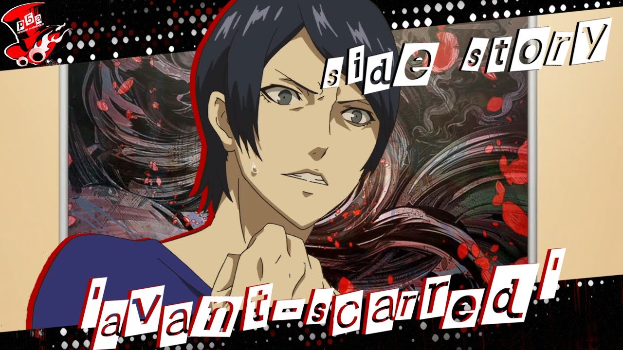 Persona 5 Abridged - Side Story 2: Avant-Scarred