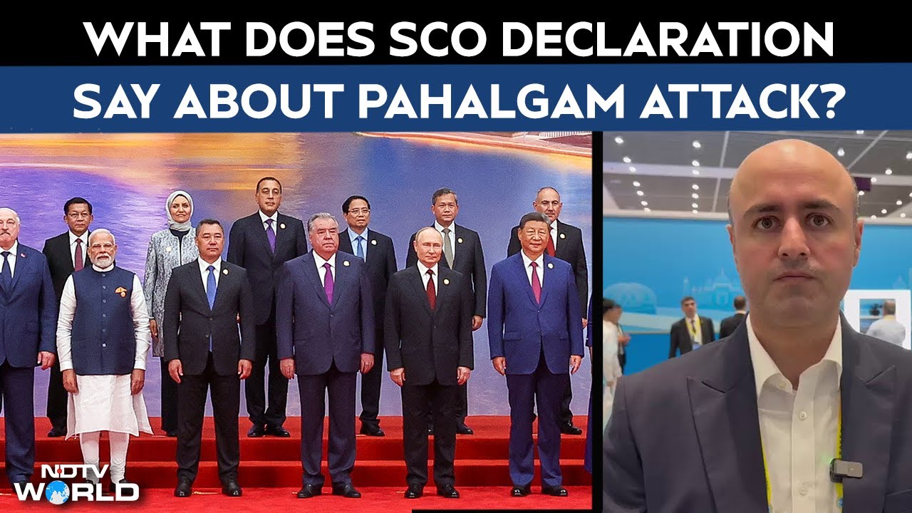 SCO Summit 2025 | What Does SCO Declaration Say About Pahalgam Attack? Explained