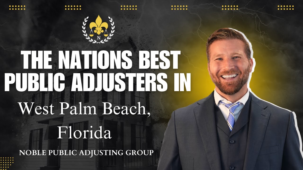 West Palm Beach, FL Public Adjusters | Noble Public Adjusting Group