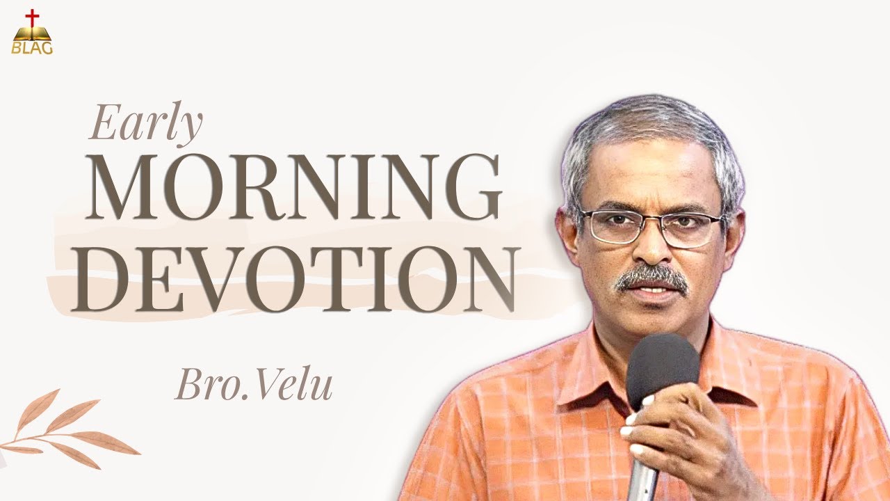 Morning Devotion | Bro.Velu | 07-01-2026 | BLAG Church 