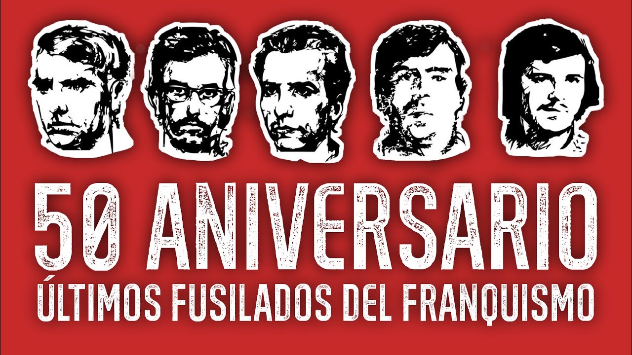 PCE(m-l) | Acto por el 50 aniversario de los últimos fusilados del franquismo y homenaje