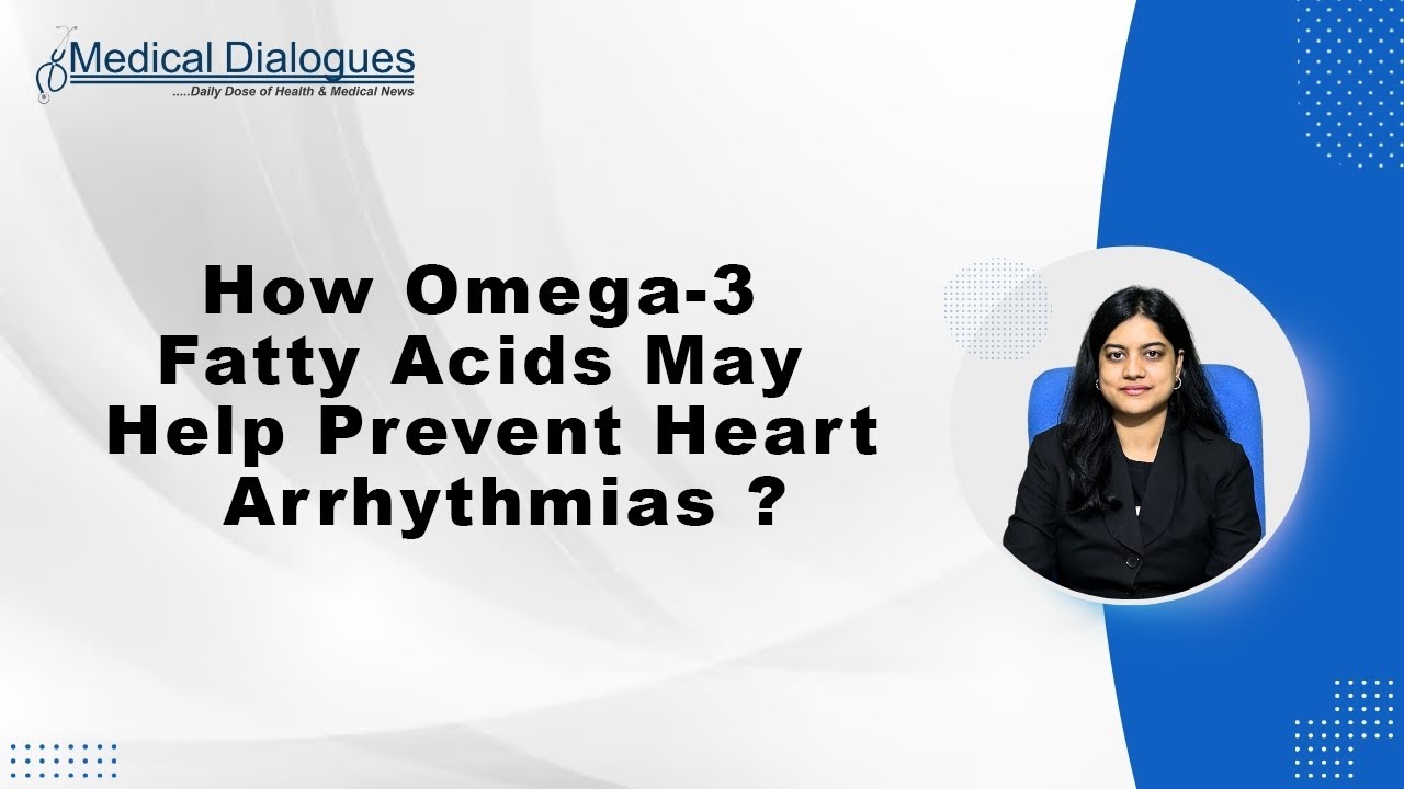 How Omega 3 Fatty Acids May Help Prevent Heart Arrhythmias