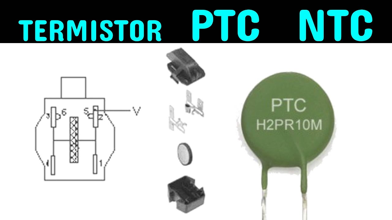 ¿Qué es un termistor? (PTC - NTC)