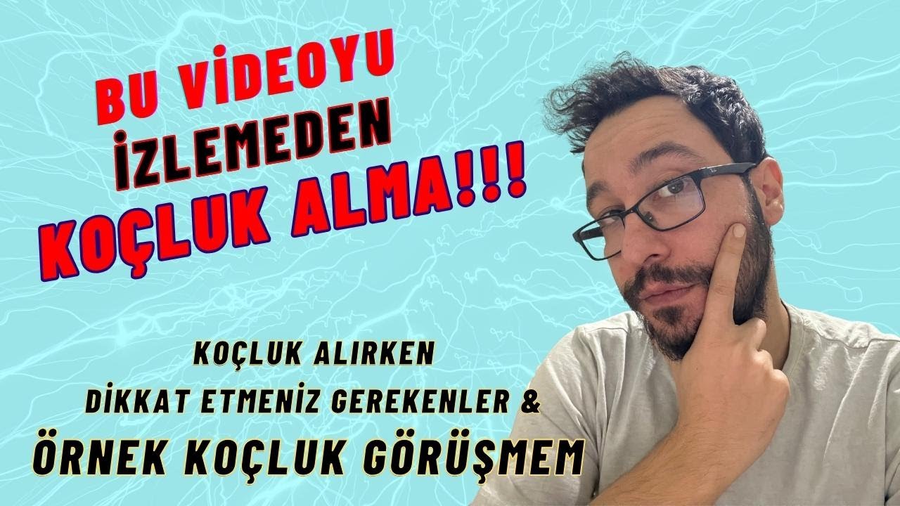 KOÇLUK HAKKINDA HER ŞEY !!! ÖRNEK KOÇLUK GÖRÜŞMEM
