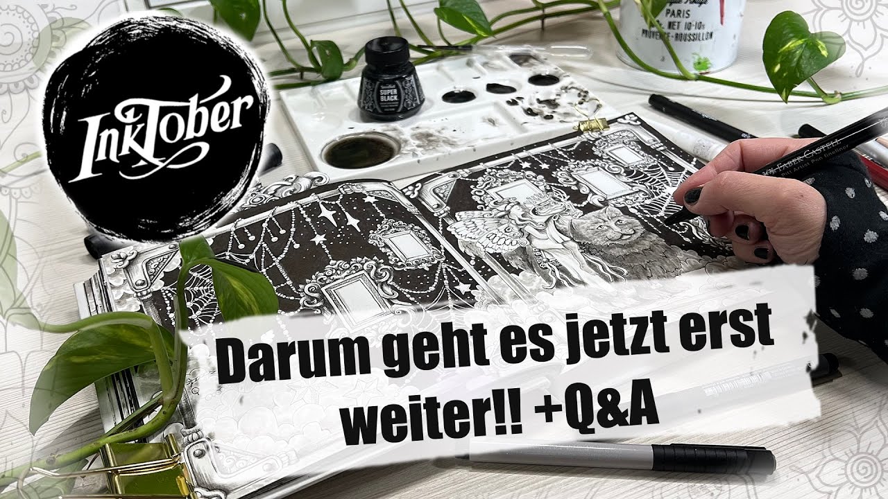 INKTOBER 2024:  Darum geht es jetz erst weiter-  Inktober Märchen Teil 2 +Q&A