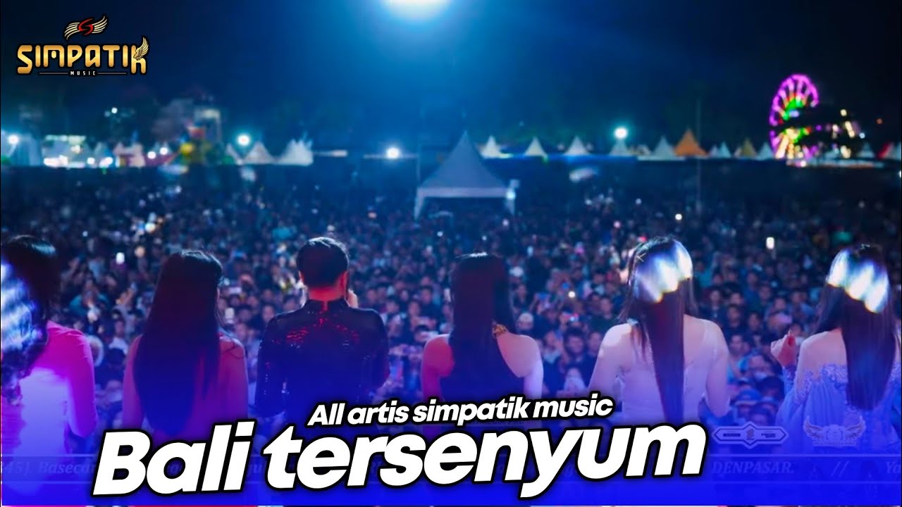 BALI TERSENYUM - ALL ARTIS SIMPATIK MUSIC LIVE SESETAN BALI