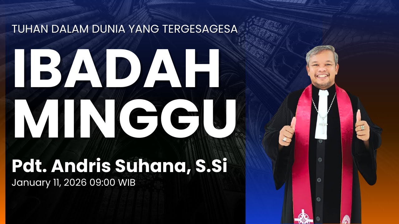 [LIVE]Kebaktian Minggu Pertama Sesudah Epifania - 11 Januari 2026 - Pdt. Andris Suhana, S.Si
