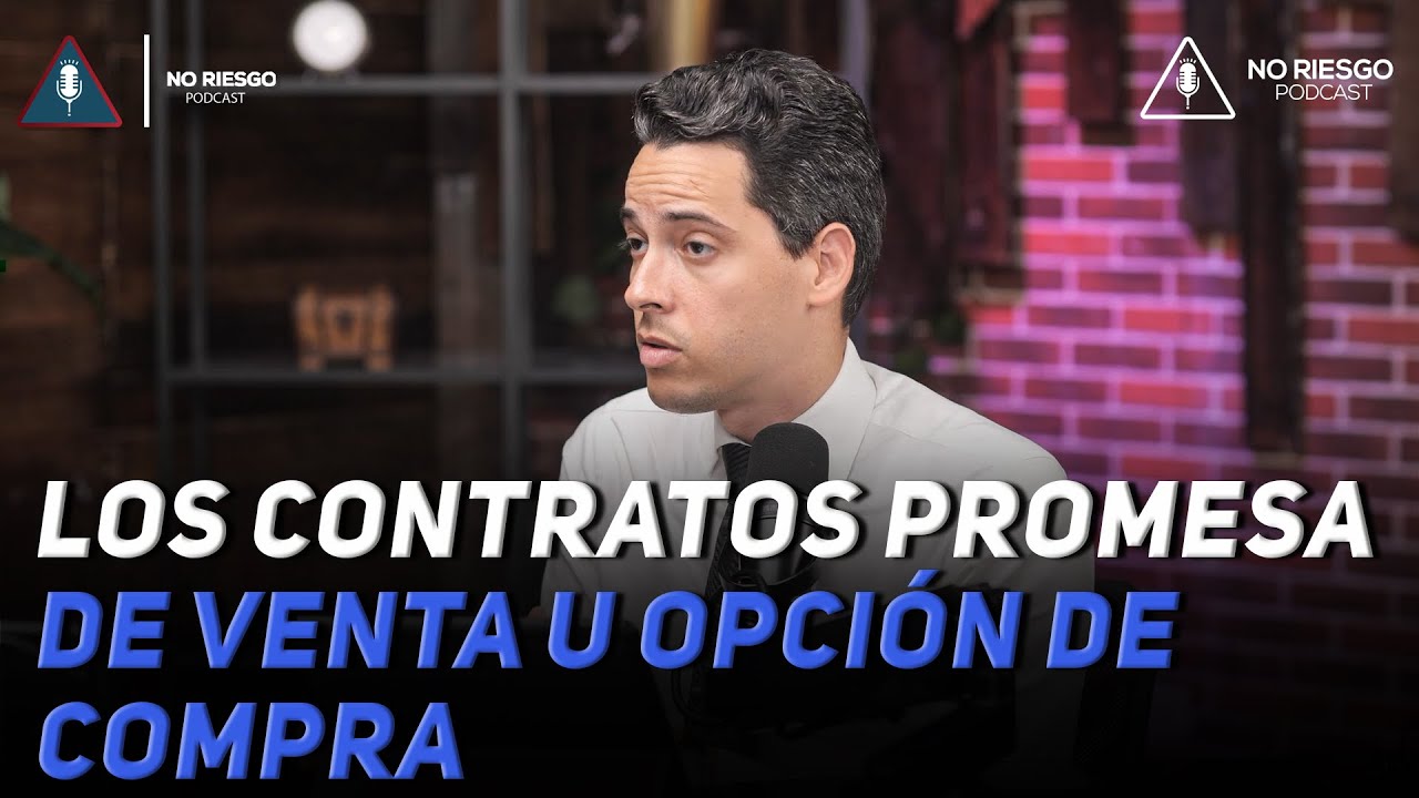 LOS CONTRATOS PROMESA DE VENTA U OPCIÓN A COMPRA. FT. MANUEL SORIANO