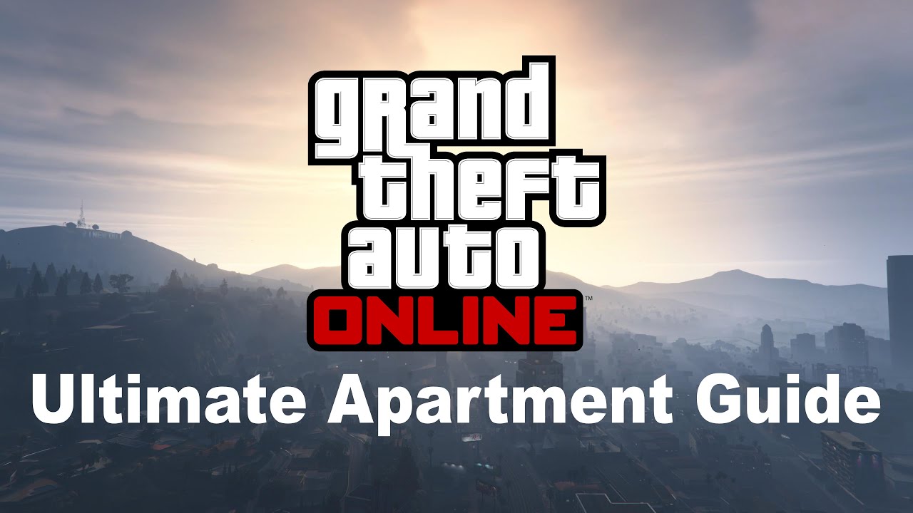 The Ultimate GTA Online Apartment Guide