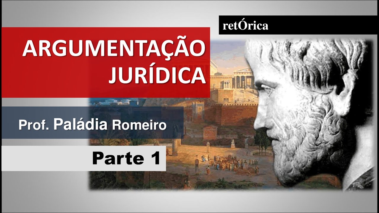 Argumentação Jurídica - RETÓRICA CLÁSSICA | Parte 1