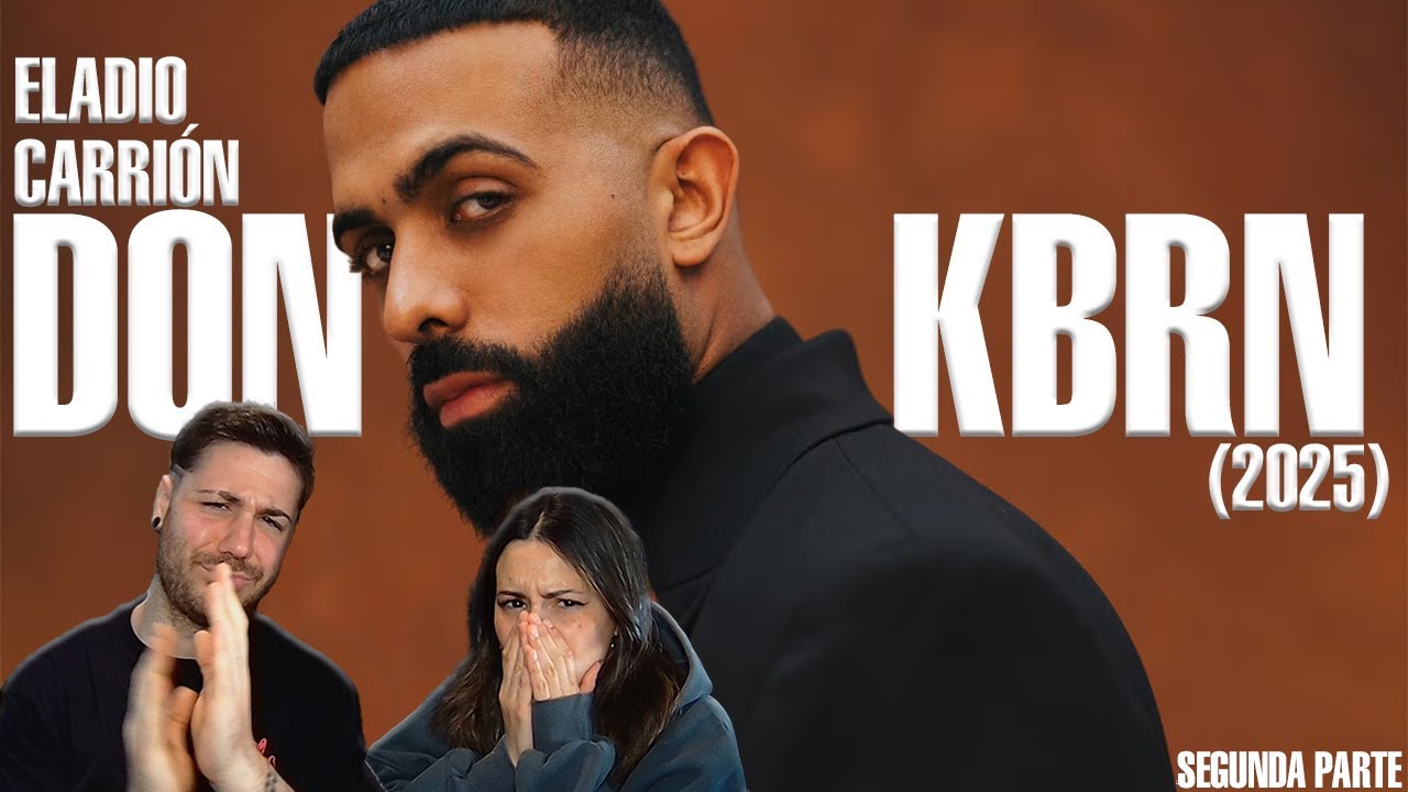 PRIMERA VEZ, SEGUNDA PARTE. ELADIO CARRIÓN - DON KBRN (2025) [BORDEACCIÓN]