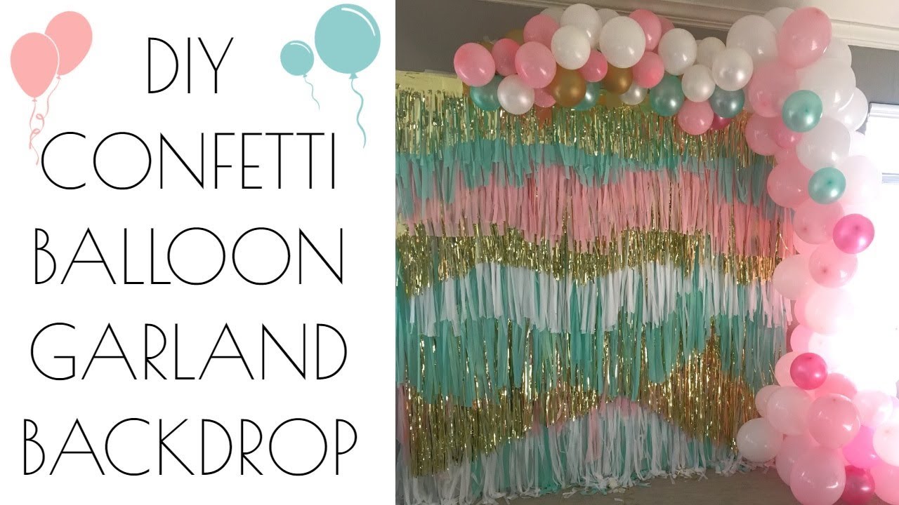 Confetti Streamer Balloon Garland Backdrop | DIY | Simple and elegant