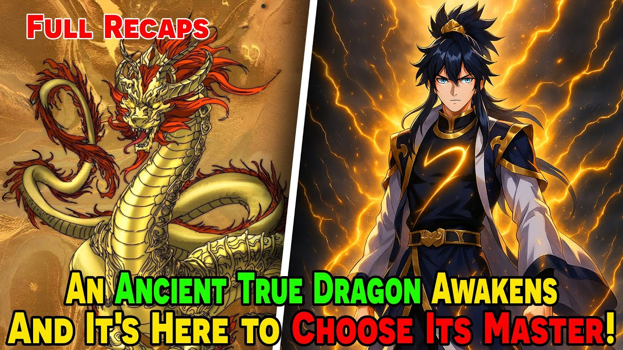 [FULL RECAP] - An Ancient True Dragon Awakens, And It's Here to Choose Its Master! | #HaliRecaps