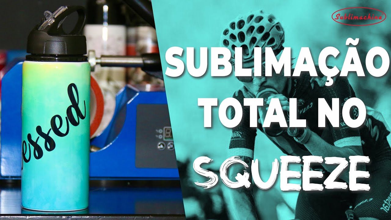 COMO FAZER SUBLIMAÇÃO TOTAL NO SQUEEZE NA PRENSA DE CANECA (2021) | CURSO DE SUBLIMAÇÃO GRÁTIS