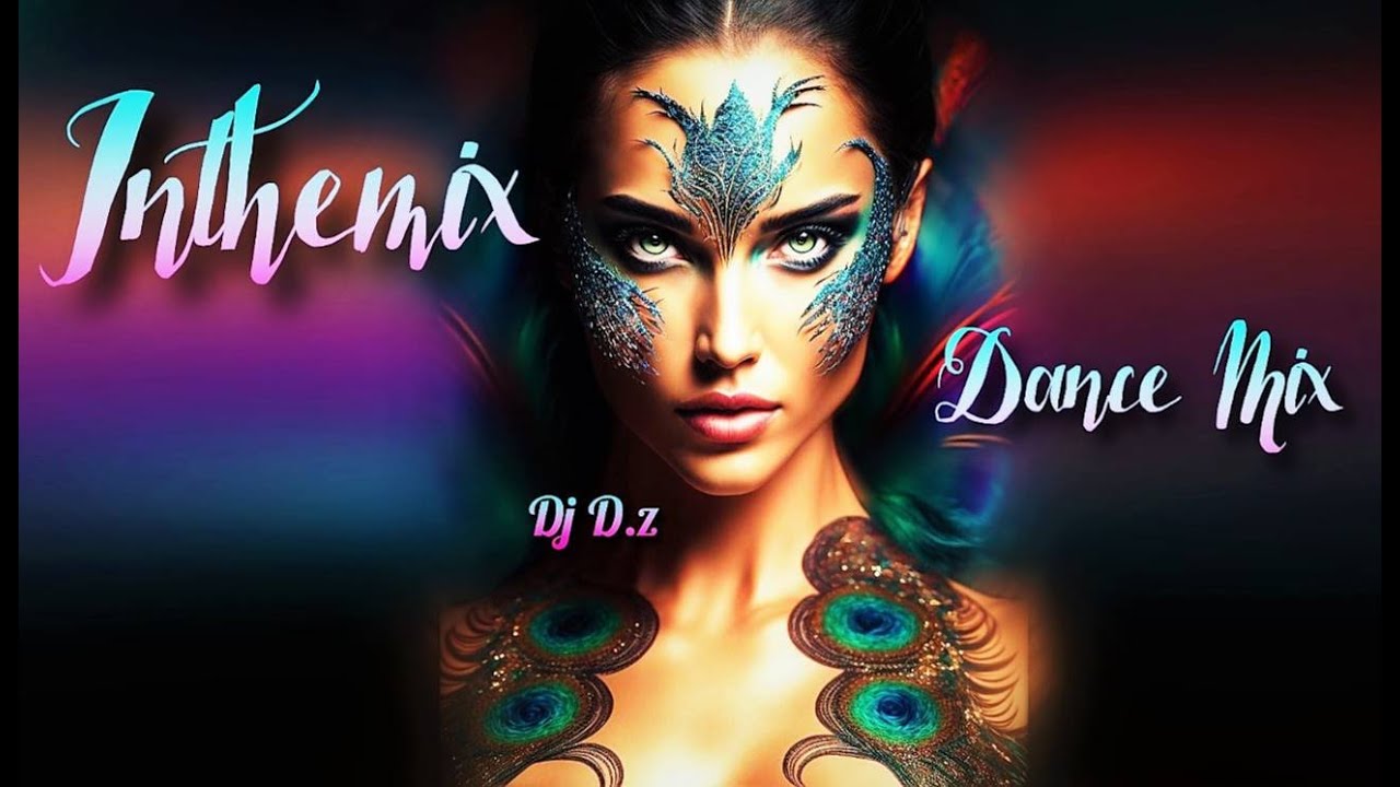 Music Dance Remix Dj .D.z New Style Mix 2023...
