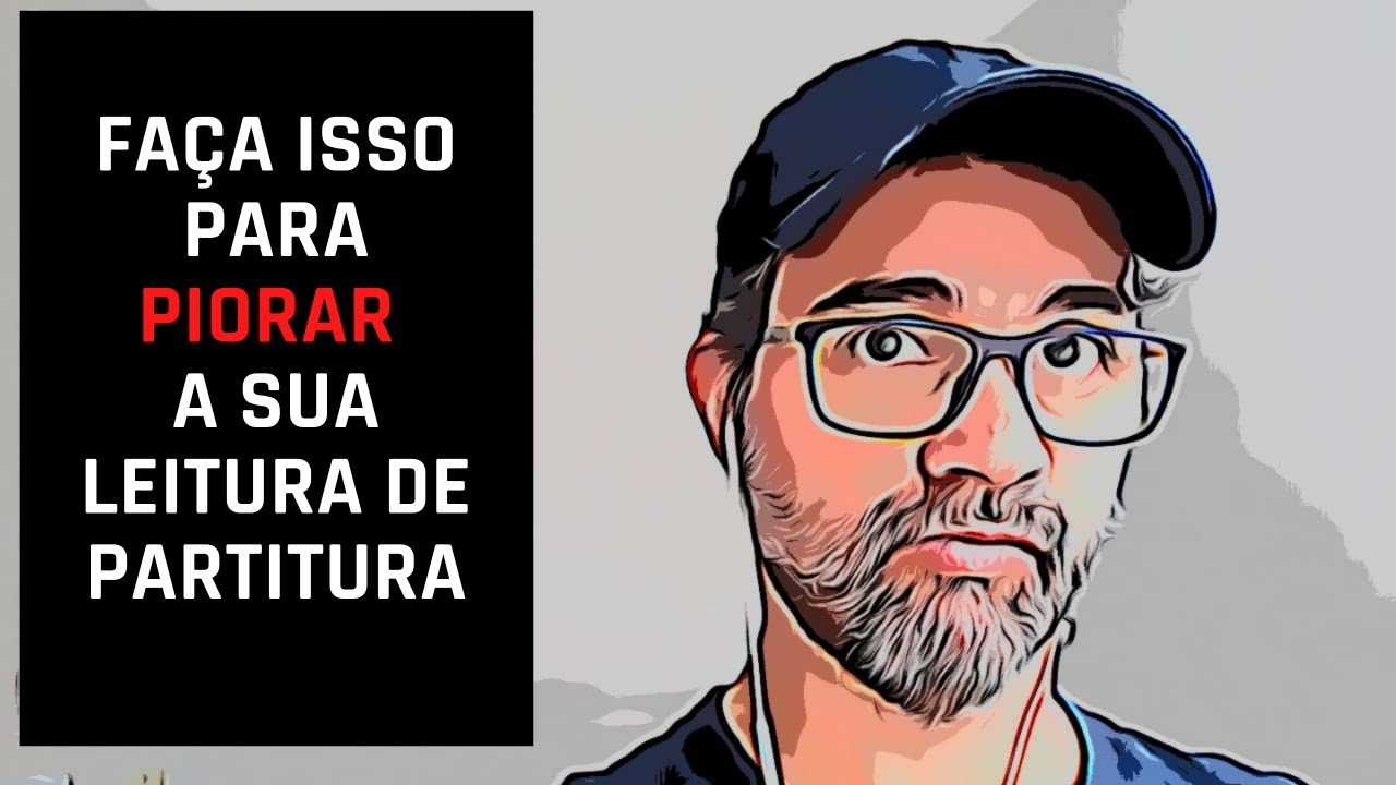 SE VOCÊ ESTÁ FAZENDO ISSO NUNCA VAI LER UMA PARTITURA | Desmistificando o Ritmo
