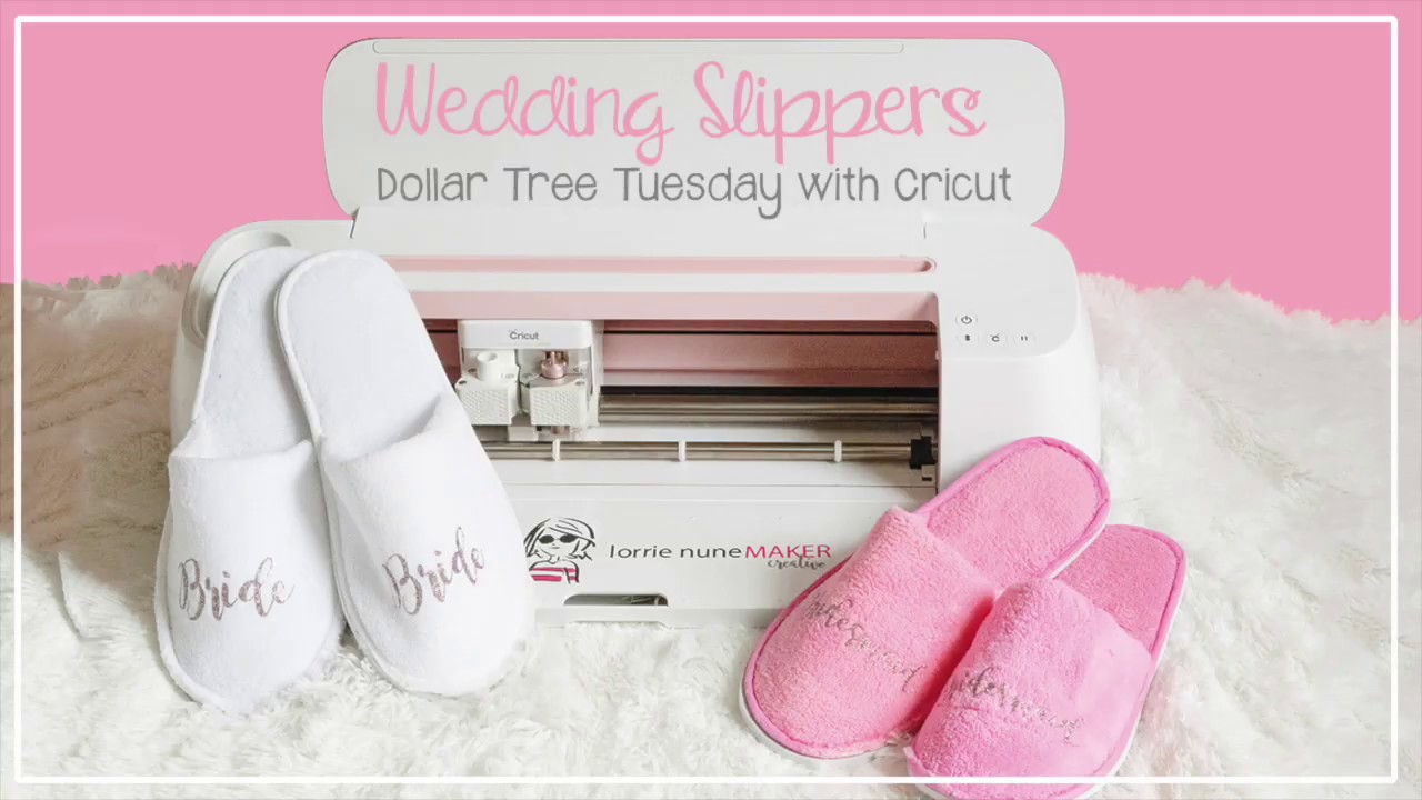 Wedding Slippers - Dollar Tree Tuesday with Cricut