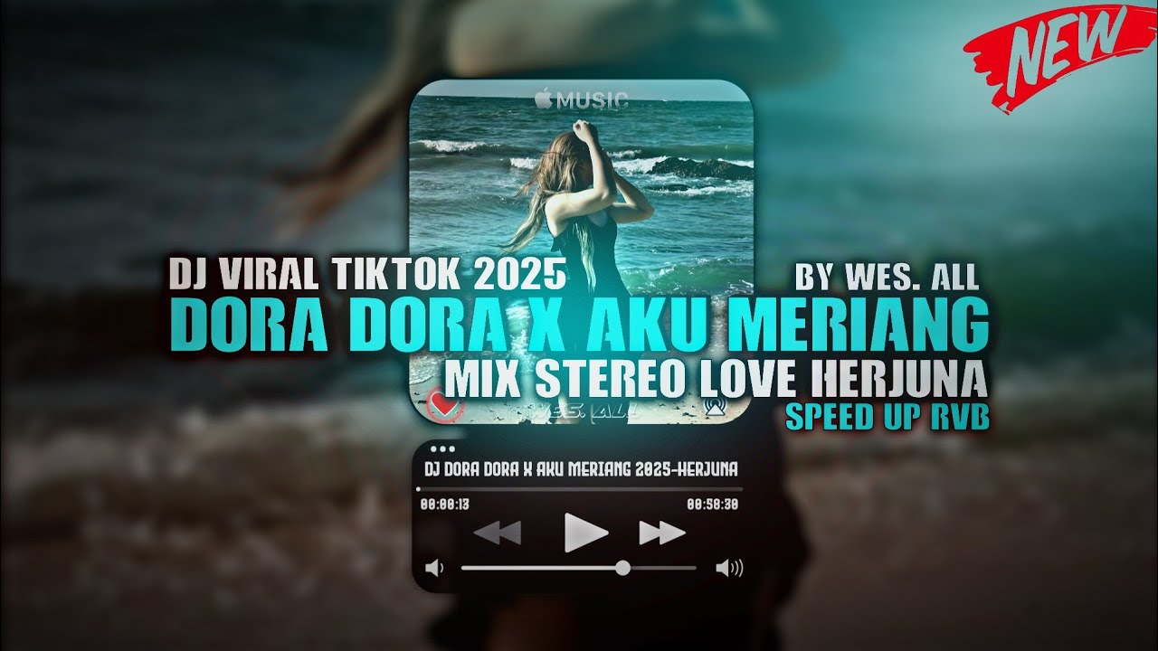 DJ DORA DORA X AKU MERIANG BREAKBEAT 2025 HERJUNA BY WES ALL 