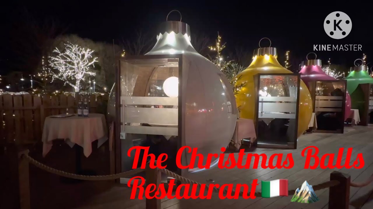 🇮🇹🏔️❄️THE CHRISTMAS BALLS RESTAURANT IN NORTHERN MOUNTAIN ITALY 🏔️❄️