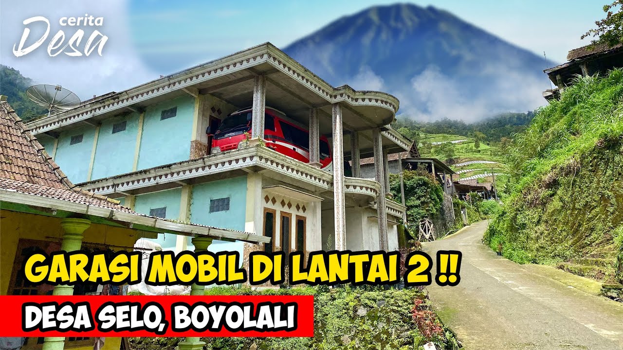 UNIK !! GARASI MOBIL DI LANTAI 2 RUMAH WARGA SELO, BOYOLALI - Petualangan Alam Desaku - Cerita Desa