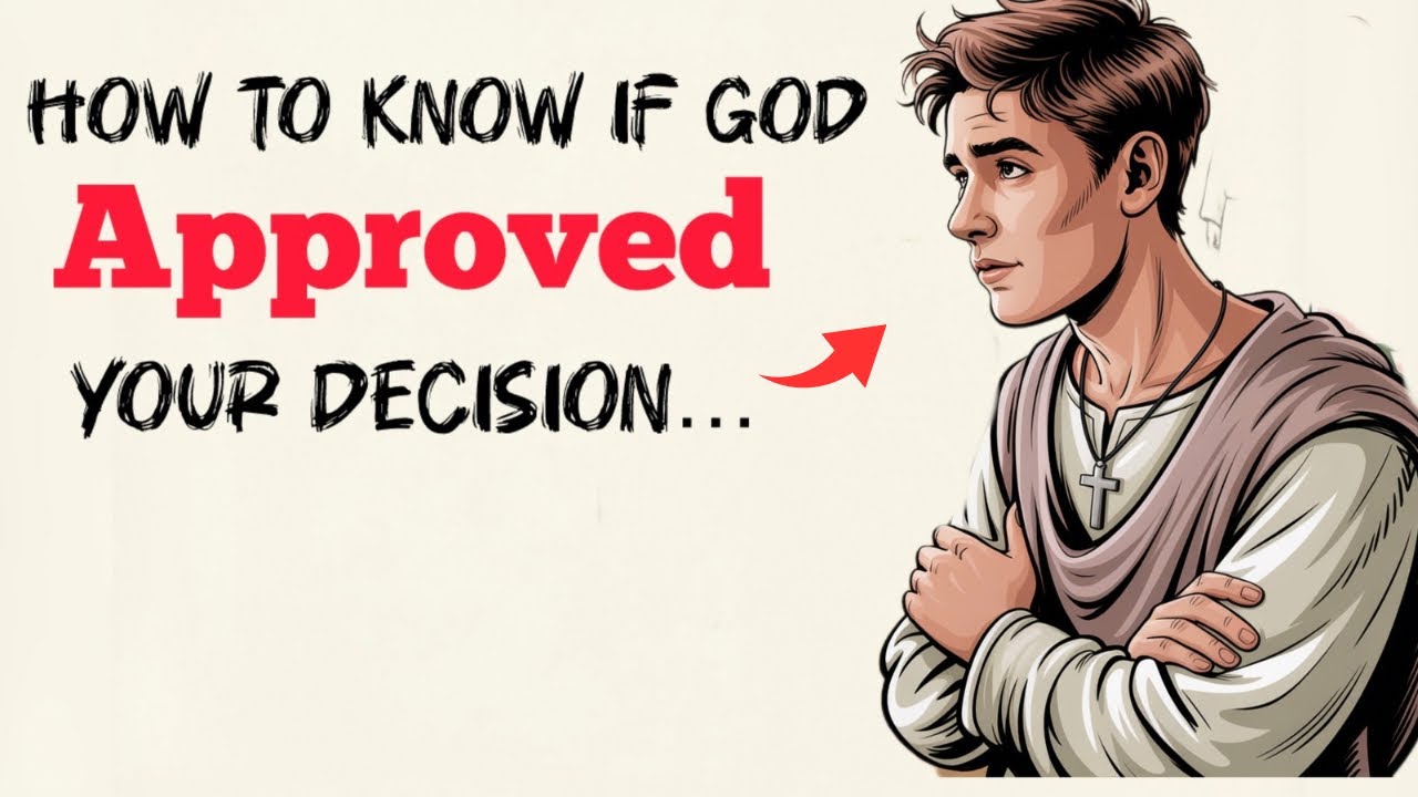 5 ways to know if God has approved you decision concerning a matter.