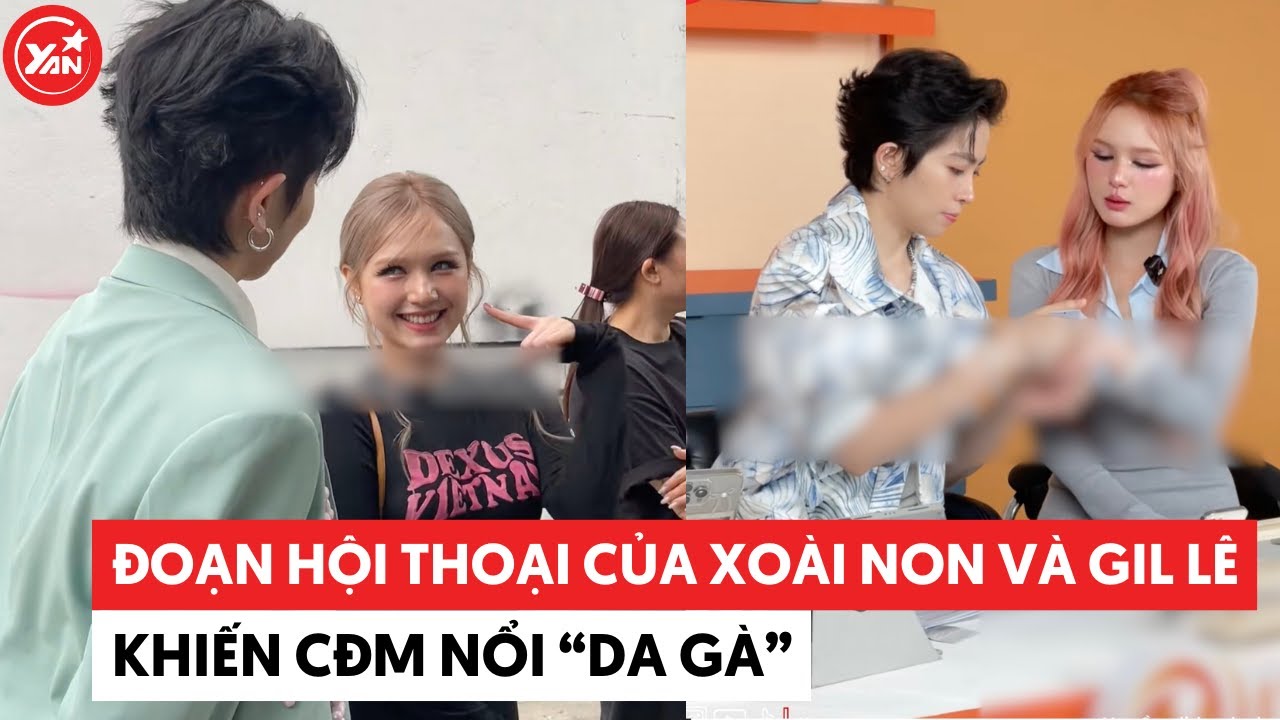 Đoạn hội thoại của Xoài Non và Gil Lê khiến CĐM nổi “da gà”, cứ tưởng đâu “ba - con” 
