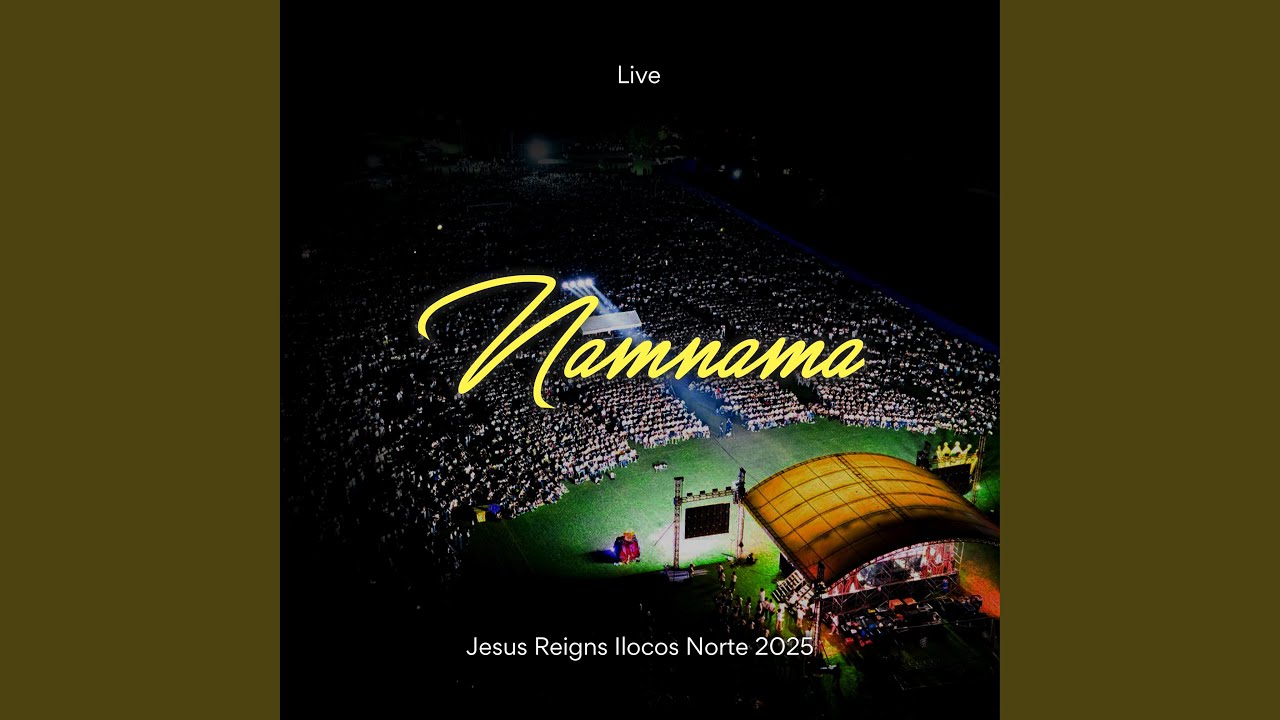 Namnama (Live at Jesus Reigns Ilocos Norte 2025)