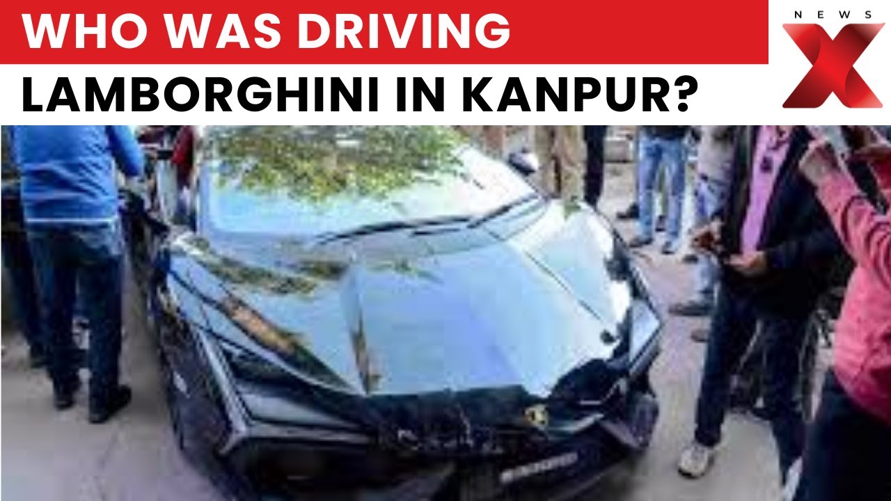 Kanpur Lamborghini Accident: Who Was Driving? Father & Lawyer Speak Out | NewsX