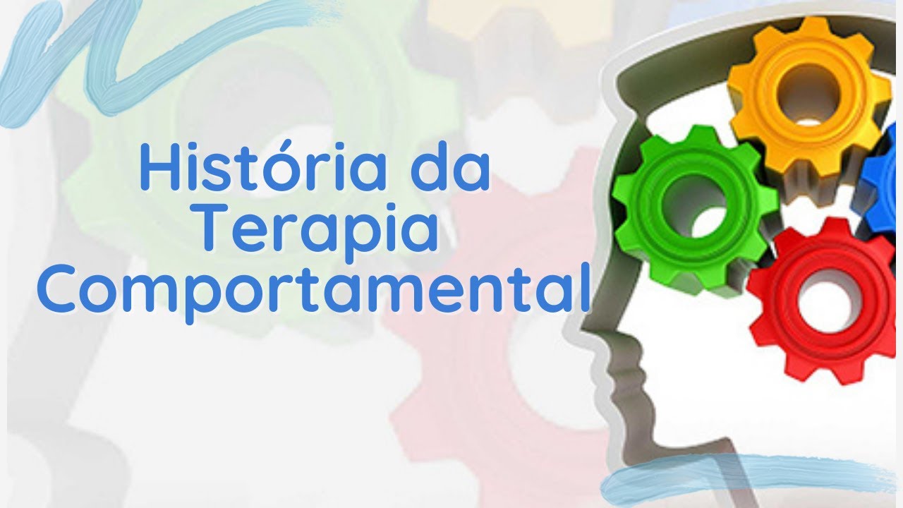 Hist&oacute;ria da Terapia Comportamental