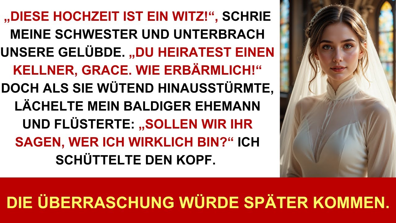 Meine Schwester ruinierte meine Hochzeit und nannte mich erbärmlich – sie kannte meinen Mann nicht.