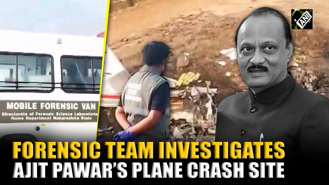 Maharashtra Dy CM Ajit Pawar dies in plane crash, forensic team investigates crash site in Baramati