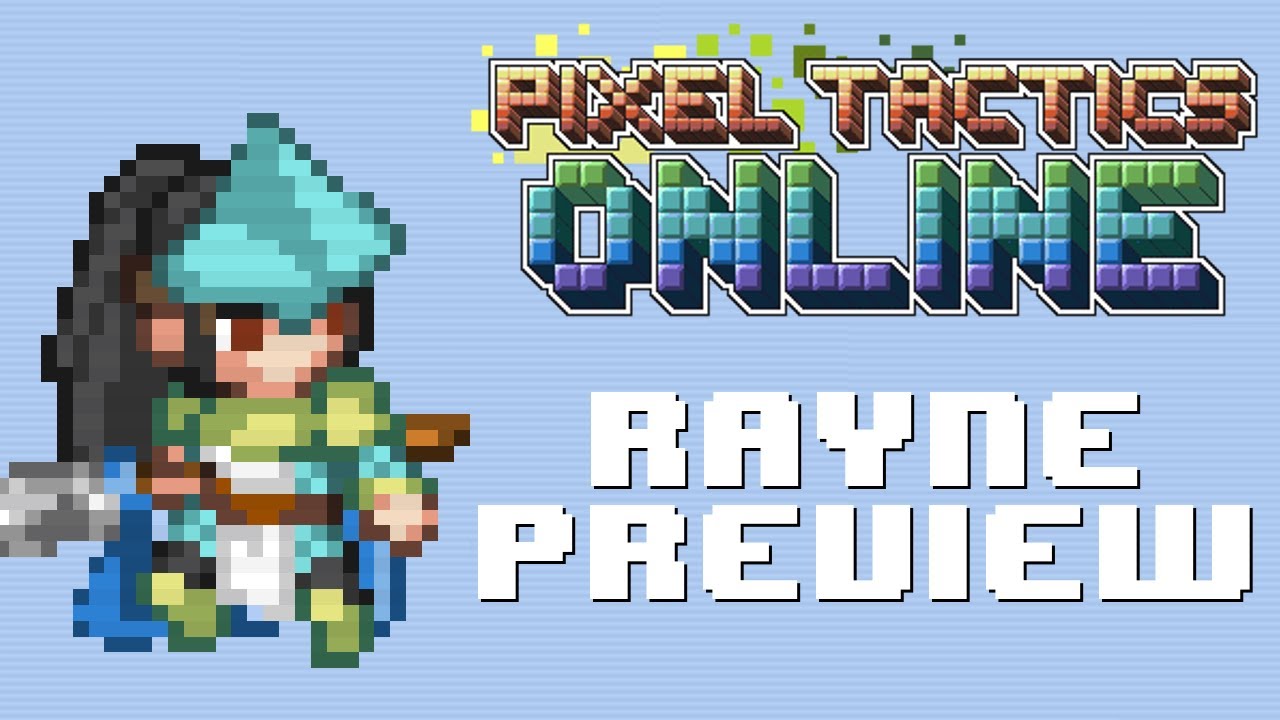 Pixel Tactics Online Preview: Rayne