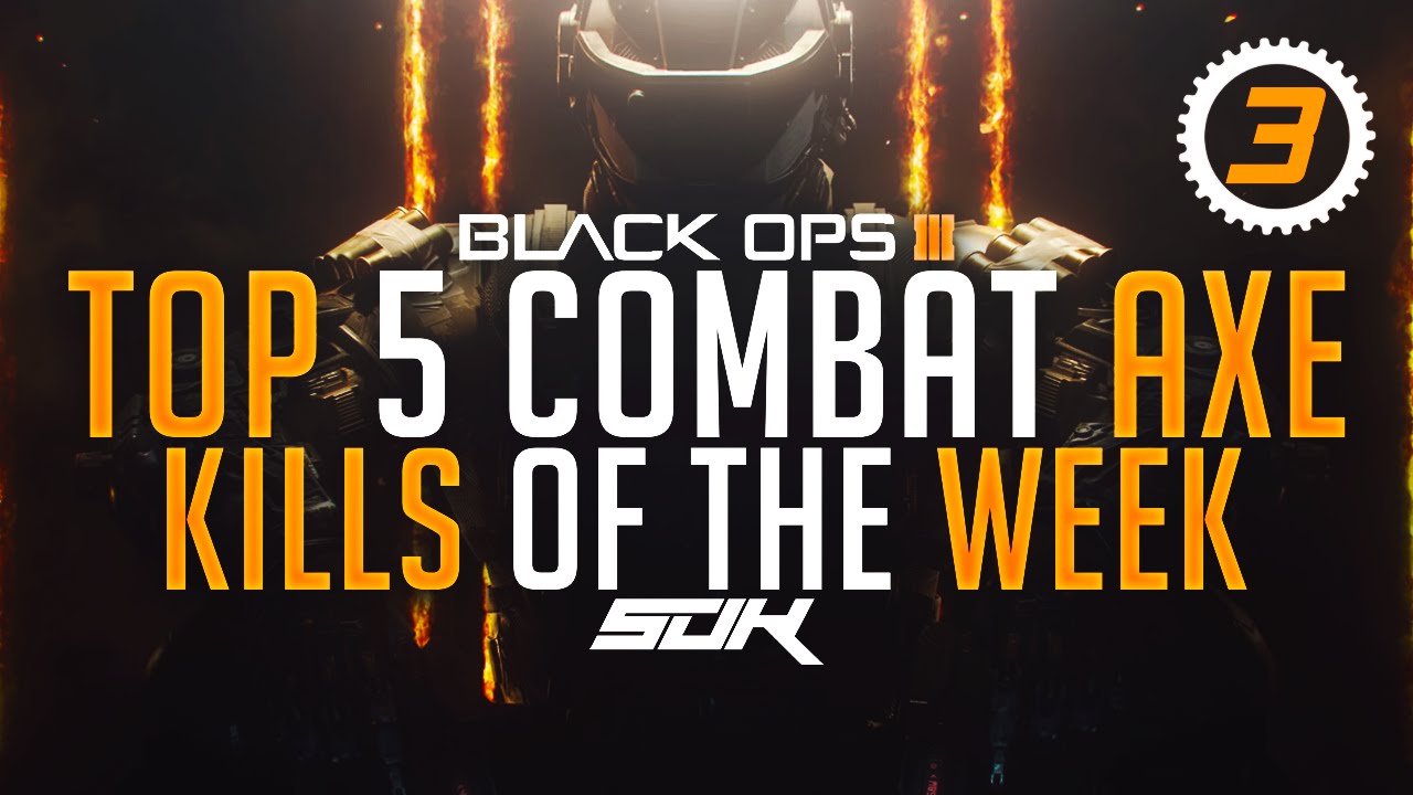 Black Ops 3 - Top 5 Combat Axes #3! (Black Ops 3 Top 5 Kills)