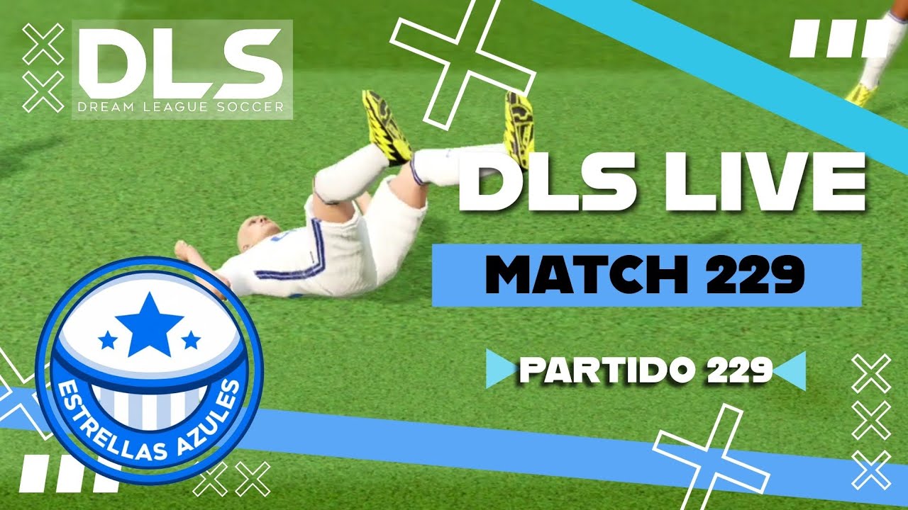 [Match 229] - Dream League Soccer 2026 Live | ESTRELLAS AZULES