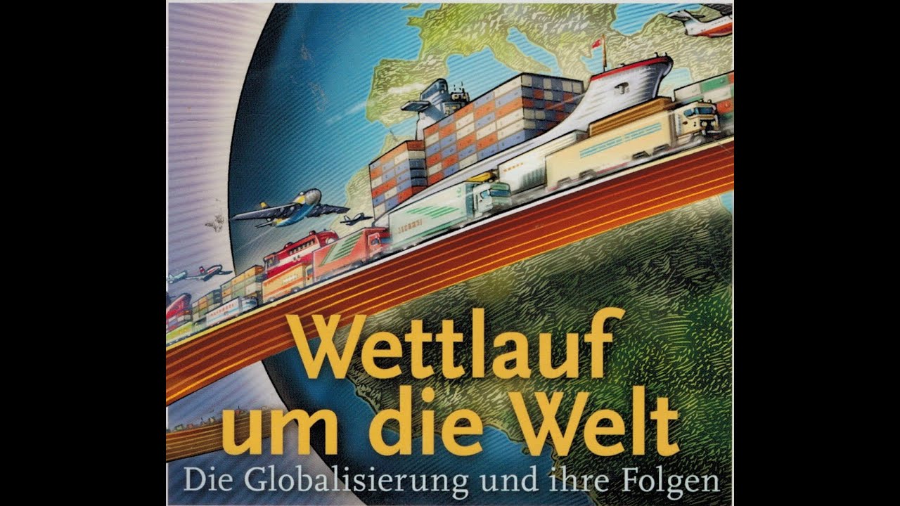 Wettlauf um die Welt - Die Globalisierung und ihre Folgen (Doku)