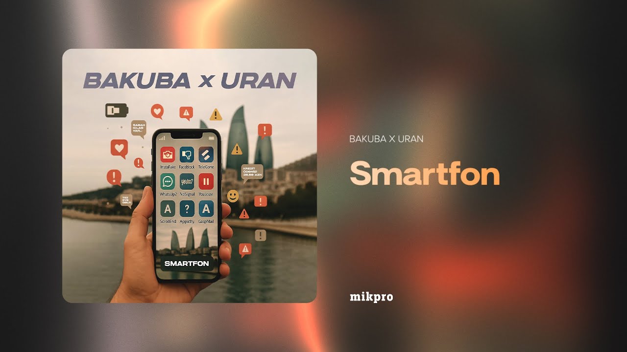 Bakuba x Uran &mdash; Smartfon (Rəsmi Audio)